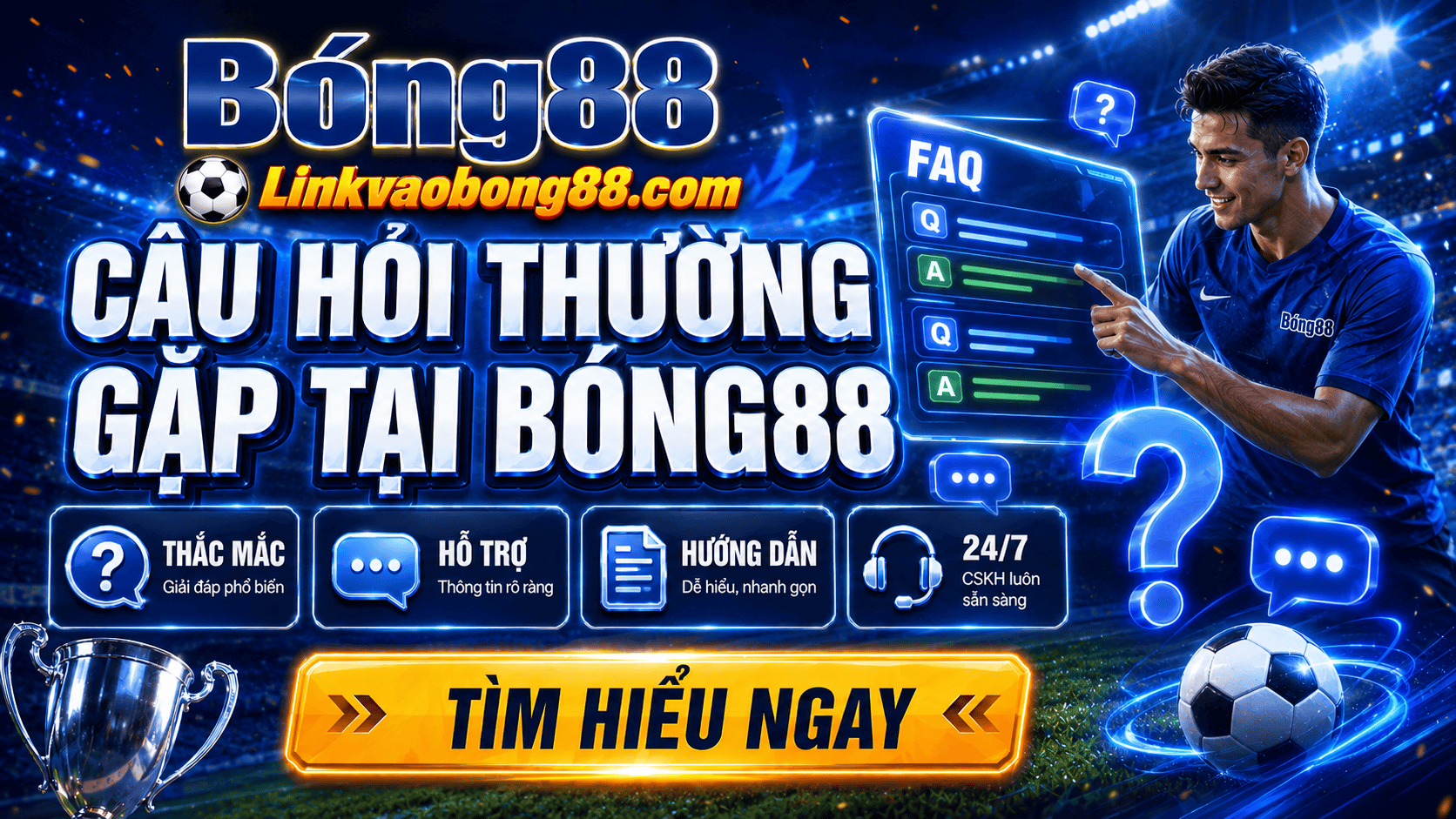 Câu hỏi thường gặp tại Bong88