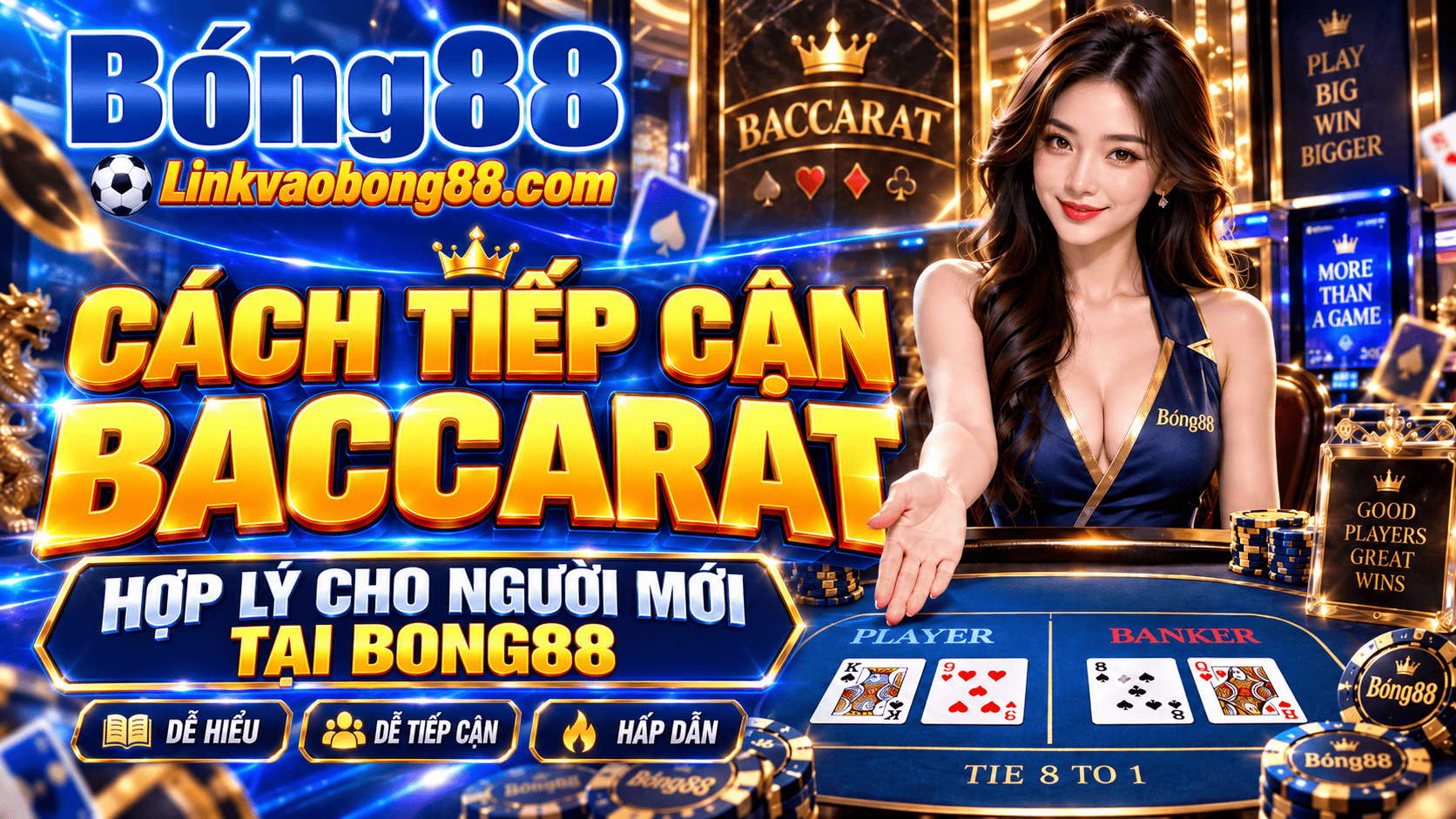 Cách tiếp cận Baccarat hợp lý cho người mới tại Bong88