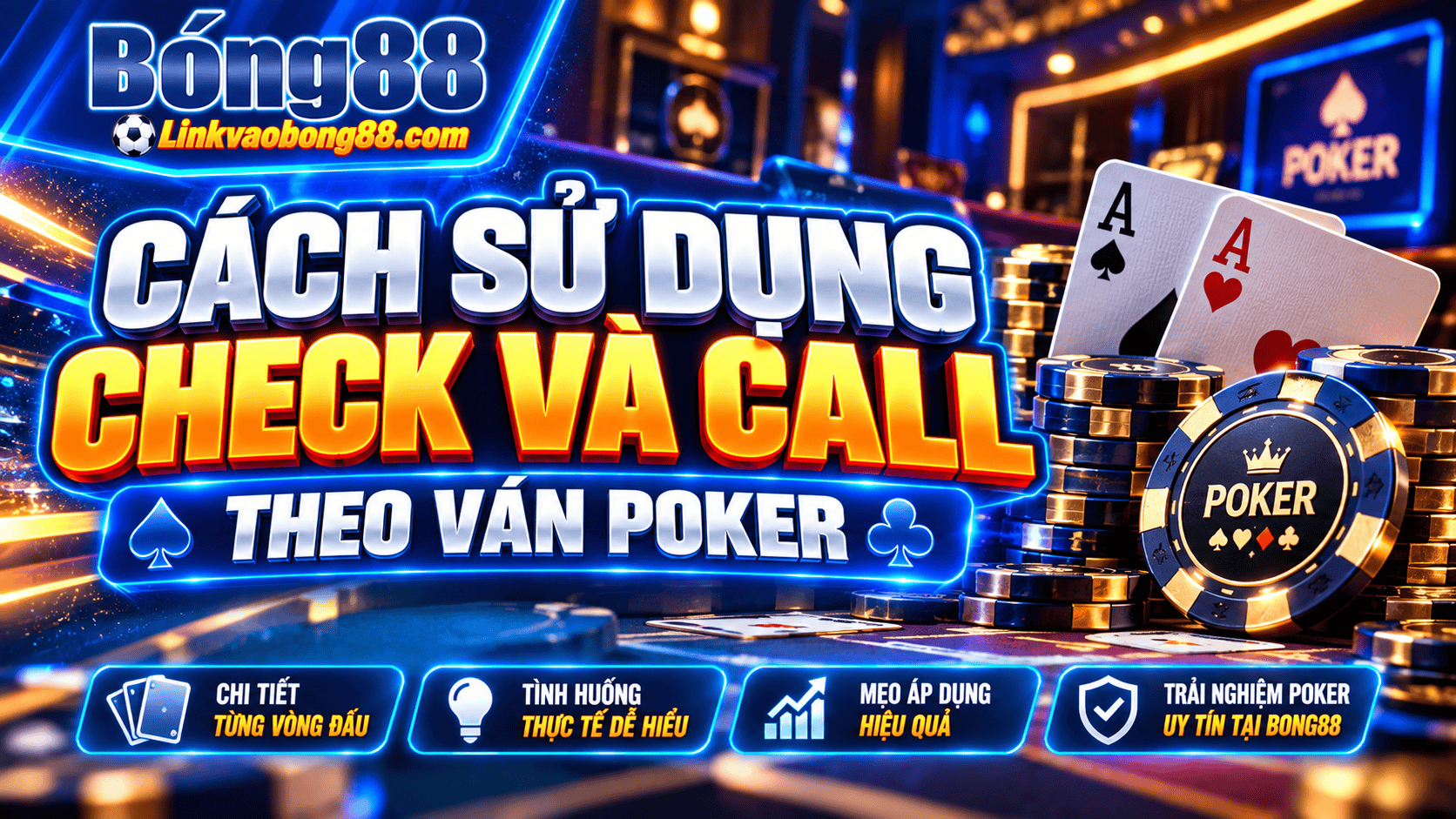 Cách sử dụng Check và Call theo ván Poker