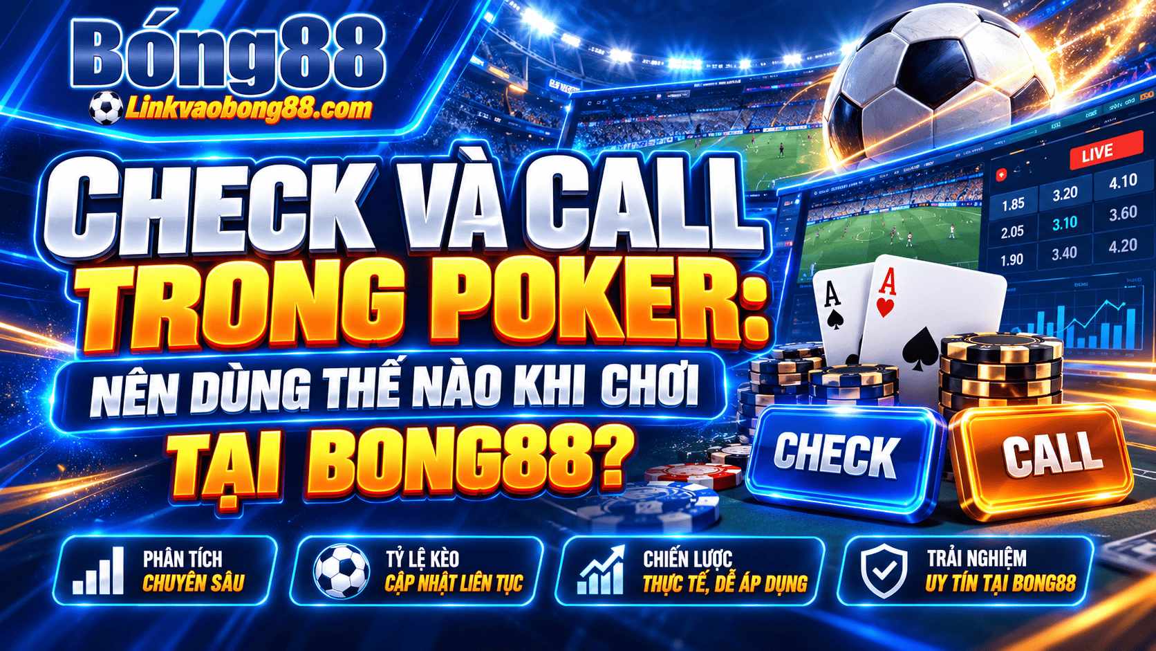 Check và Call trong Poker: Nên dùng thế nào khi chơi tại Bong88?