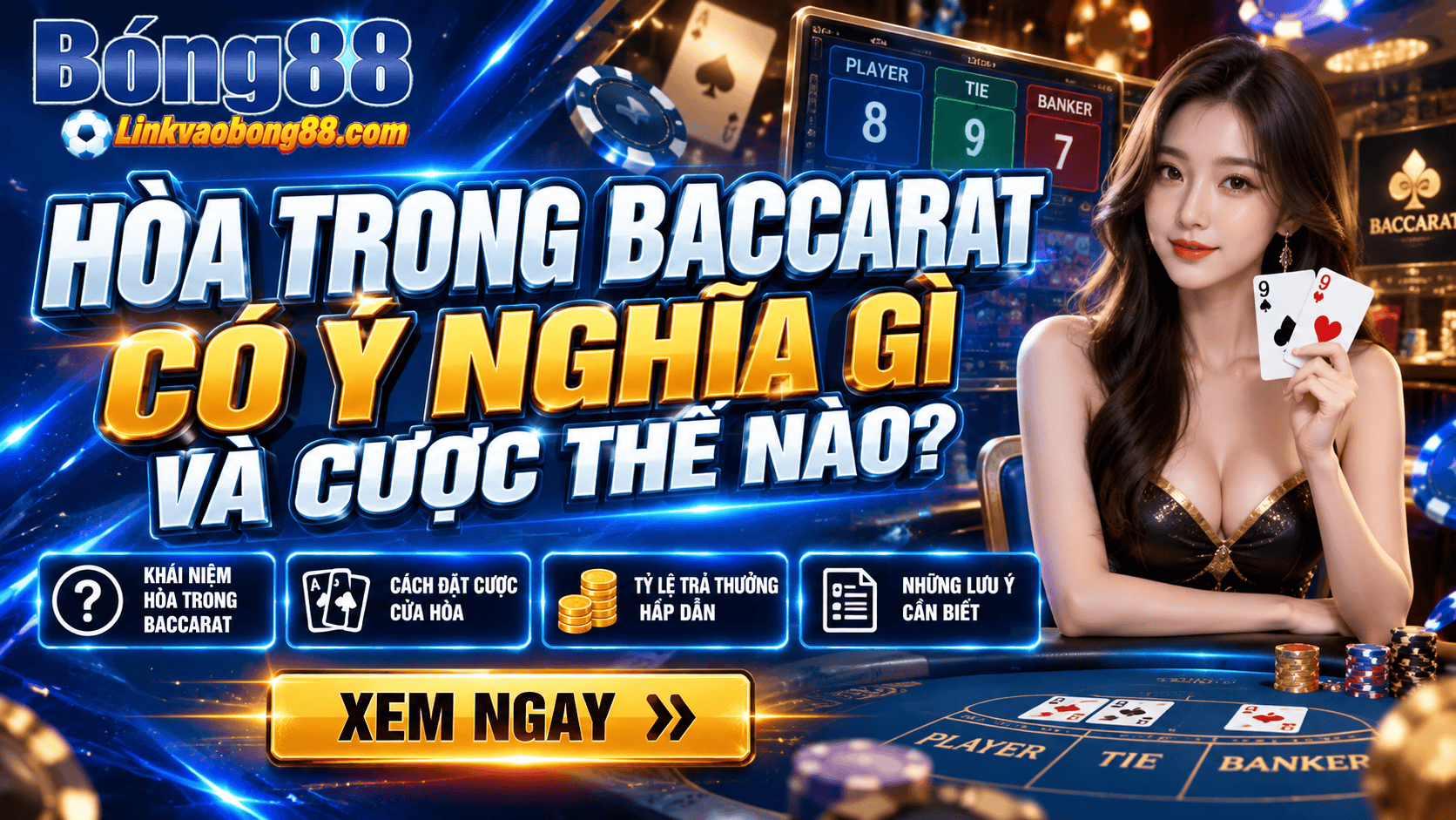 Hòa trong Baccarat có ý nghĩa gì và cược thế nào?