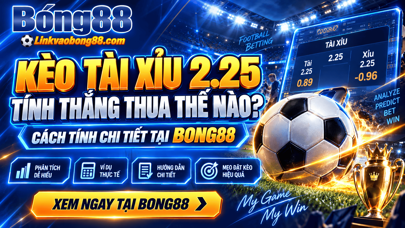 Kèo tài xỉu 2.25 tính thắng thua thế nào? Cách tính chi tiết tại Bong88 Kèo tài xỉu 2.25 tính thắng thua thế nào? Cách tính chi tiết tại Bong88